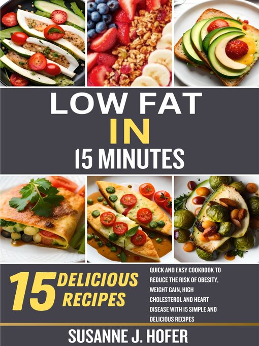 Title details for Low Fat In 15 Minutes by Susanne J. Hofer - Available